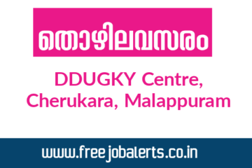 Vacancies at DDUGKY Centre, Cherukara, Malappuram