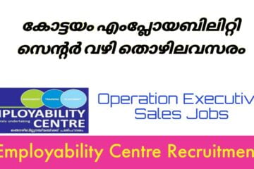 Employability Centre Kottayam Recruitment: Operation Executive, Sales Jobs