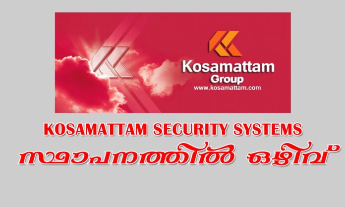KOSAMATTAM-SECURITY-SYSTEMS KOSAMATTAM SECURITY SYSTEMS